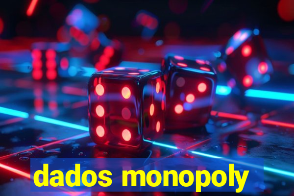 dados monopoly